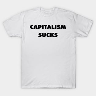 Capitalism Sucks (Black) T-Shirt